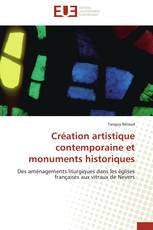 Création artistique contemporaine et monuments historiques