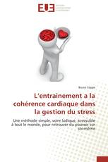 L’entrainement a la cohérence cardiaque dans la gestion du stress