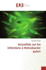Actualités sur les infections à Helicobacter pylori