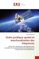 Ordre juridique spatial et marchandisation des fréquences