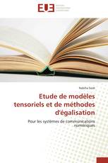 Etude de modèles tensoriels et de méthodes d'égalisation