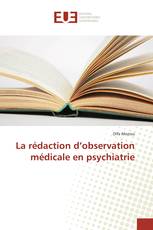 La rédaction d’observation médicale en psychiatrie