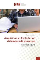 Acquisition et Exploitation d'elements de processus