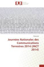 Journées Nationales des Communications Terrestres 2014 (JNCT 2014)