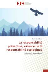 La responsabilité préventive, essence de la responsabilité écologique