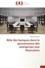 Rôle des banques dans la gouvernance des entreprises non financières