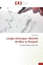 Larges échanges: Marché de Bloc vs Parquet