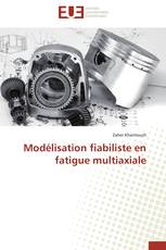 Modélisation fiabiliste en fatigue multiaxiale