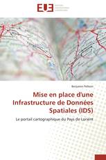 Mise en place d'une Infrastructure de Données Spatiales (IDS)