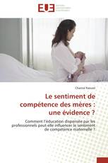 Le sentiment de compétence des mères : une évidence ?