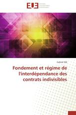 Fondement et régime de l'interdépendance des contrats indivisibles