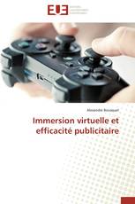 Immersion virtuelle et efficacité publicitaire