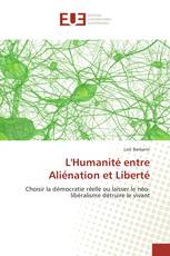 L'Humanité entre Aliénation et Liberté