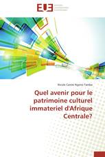 Quel avenir pour le patrimoine culturel immateriel d'Afrique Centrale?