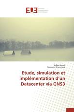 Etude, simulation et implémentation d’un Datacenter via GNS3