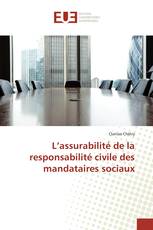 L’assurabilité de la responsabilité civile des mandataires sociaux