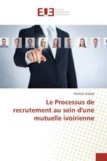 Le Processus de recrutement au sein d'une mutuelle ivoirienne