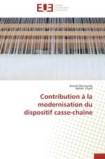 Contribution à la modernisation du dispositif casse-chaîne