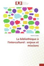 La bibliothèque à l'interculturel : enjeux et missions