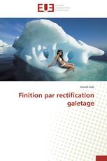 Finition par rectification galetage