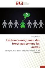 Les francs-maçonnes: des frères pas comme les autres