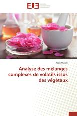 Analyse des mélanges complexes de volatils issus des végétaux