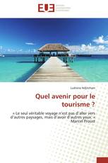 Quel avenir pour le tourisme ?