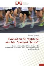 Evaluation de l'aptitude aérobie: Quel test choisir?