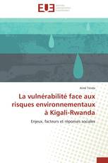 La vulnérabilité face aux risques environnementaux à Kigali-Rwanda