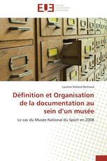 Définition et Organisation de la documentation au sein d’un musée