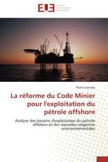 La réforme du Code Minier pour l'exploitation du pétrole offshore