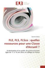 FLE, FLS, FLSco : quelles ressources pour une Classe d'Accueil ?