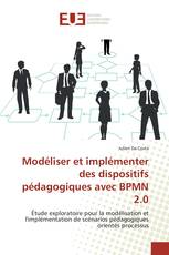 Modéliser et implémenter des dispositifs pédagogiques avec BPMN 2.0