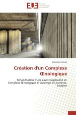 Création d'un Complexe Œnologique