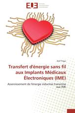 Transfert d'énergie sans fil aux Implants Médicaux Électroniques (IME)