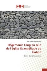 Hégémonie Fang au sein de l'Église Évangélique du Gabon