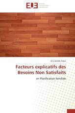 Facteurs explicatifs des Besoins Non Satisfaits