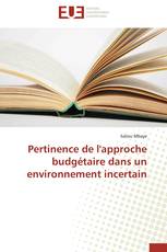 Pertinence de l'approche budgétaire dans un environnement incertain