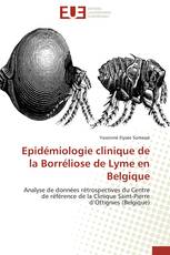 Epidémiologie clinique de la Borréliose de Lyme en Belgique