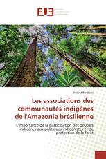 Les associations des communautés indigènes de l'Amazonie brésilienne