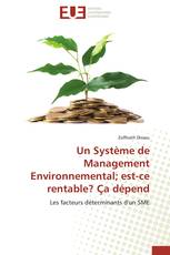 Un Système de Management Environnemental; est-ce rentable? Ça dépend