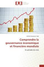 Comprendre la gouvernance économique et financière mondiale