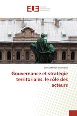 Gouvernance et stratégie territoriales: le rôle des acteurs