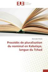 Procédés de pluralisation du nominal en Kabalaye, langue du Tchad