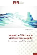 Impact du TDAH sur le vieillissement cognitif