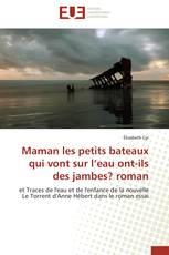 Maman les petits bateaux qui vont sur l’eau ont-ils des jambes? roman