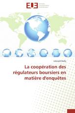 La coopération des régulateurs boursiers en matière d'enquêtes