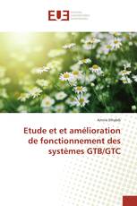 Etude et et amélioration de fonctionnement des systèmes GTB/GTC