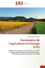 Vocabulaire de l’agriculture en kisanga (L35)