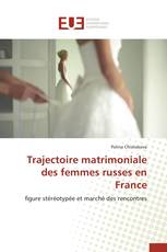 Trajectoire matrimoniale des femmes russes en France